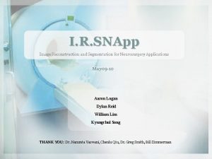 I R SNApp Image Reconstruction and Segmentation for