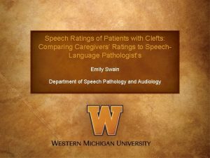 Speech Ratings of Patients with Clefts Comparing Caregivers