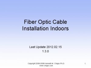 Fiber Optic Cable Installation Indoors Last Update 2012