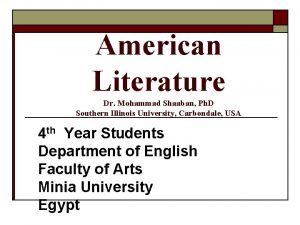 American Literature Dr Mohammad Shaaban Ph D Southern