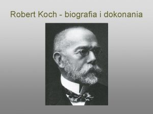 Robert Koch biografia i dokonania Heinrich Hermann Robert