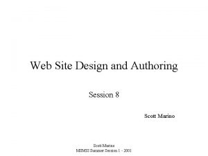 Web Site Design and Authoring Session 8 Scott