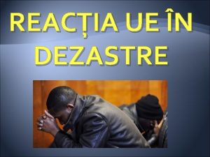 REACIA UE N DEZASTRE APOCALIPSA DIN HAITI Pentru