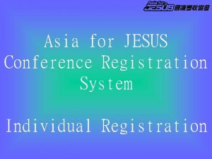 Asia for JESUS Conference Registration System Individual Registration