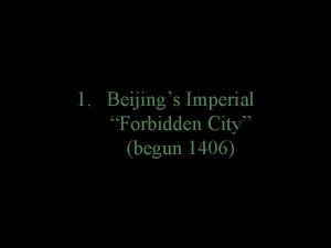 1 Beijings Imperial Forbidden City begun 1406 View