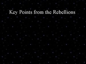 Key Points from the Rebellions Main Causes in