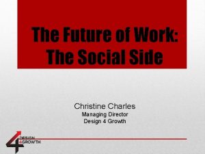 The Future of Work The Social Side Christine