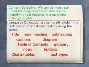 Content Objective We can demonstrate understanding of informational