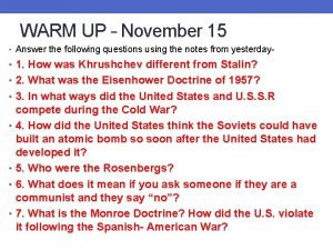 WARM UP November 15 Answer the following questions