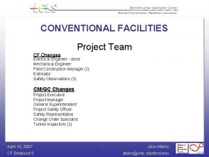 CONVENTIONAL FACILITIES Project Team CF Changes Electrical Engineer