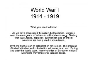 World War I 1914 1919 What you need