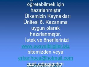 retebilmek iin hazrlanmtr lkemizin Kaynaklar nitesi 6 Kazanma