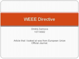 WEEE Directive Dmitrij Zarinovs 10114882 Article that I