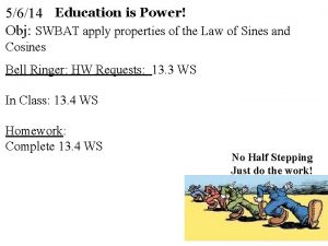 5614 Education is Power Obj SWBAT apply properties