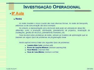 INVESTIGAO OPERACIONAL 9 Aula Redes As redes invadem