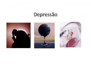 Depresso Conceito Poderamos considerla como uma emoo estragada