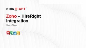 Zoho Hire Right Integration Demo Slides Initiate a