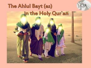 The Ahlul Bayt as in the Holy Quran