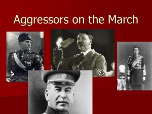 Aggressors on the March 1931 Japan Invades Manchuria