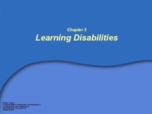 Chapter 5 Learning Disabilities William L Heward Exceptional