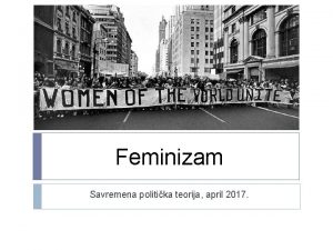 Feminizam Savremena politika teorija april 2017 Zagrevanje Da