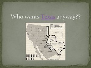 Who wants Texas anyway Mexico Mexico still regards