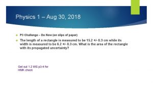 Physics 1 Aug 30 2018 P 3 Challenge