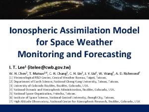 Ionospheric Assimilation Model for Space Weather Monitoring and