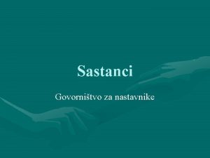 Sastanci Govornitvo za nastavnike to su sastanci Retorike