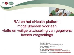 RAI en het e Healthplatform mogelijkheden voor een
