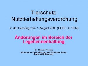 Tierschutz Nutztierhaltungsverordnung in der Fassung vom 1 August