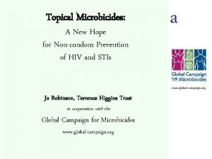 Topical Microbicides A New Hope for Noncondom Prevention