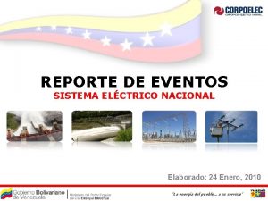 REPORTE DE EVENTOS SISTEMA ELCTRICO NACIONAL Elaborado 24