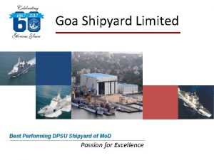 Goa Shipyard Limited Best Performing DPSU Shipyard of