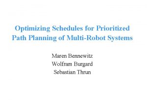 Optimizing Schedules for Prioritized Path Planning of MultiRobot