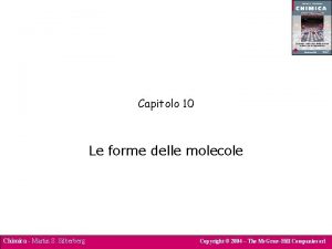 Capitolo 10 Le forme delle molecole Chimica Martin