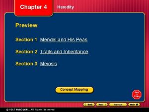 Chapter 4 Heredity Preview Section 1 Mendel and