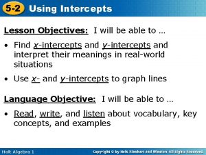 5 2 Using Intercepts Lesson Objectives I will