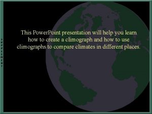 This Power Point presentation will help you learn