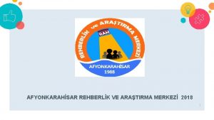 AFYONKARAHSAR REHBERLK VE ARATIRMA MERKEZ 2018 1 ERGENLK