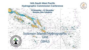 14 th South West Pacific Hydrographic Commission Conference
