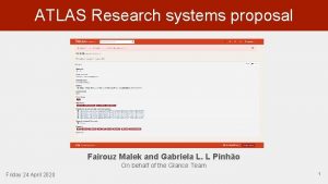 ATLAS Research systems proposal Fairouz Malek and Gabriela