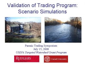 Validation of Trading Program Scenario Simulations Passaic Trading