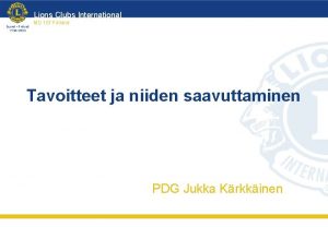 Lions Clubs International MD 107 Finland Tavoitteet ja