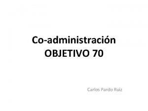 Coadministracin OBJETIVO 70 Carlos Pardo Ruiz LA HIPERCOLESTEROLEMIA