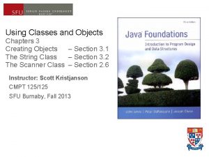 Using Classes and Objects Chapters 3 Creating Objects