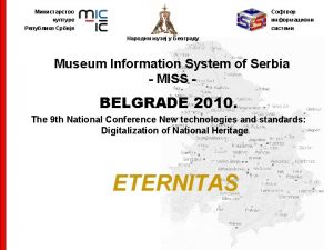 Museum Information System of Serbia MISS BELGRADE 2010