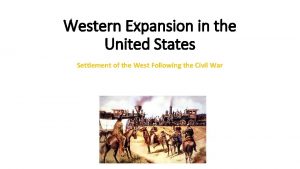 Western Expansion in the United States Settlement of