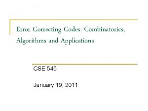 Error Correcting Codes Combinatorics Algorithms and Applications CSE
