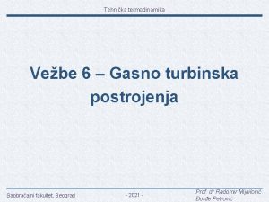 Tehnika termodinamika Vebe 6 Gasno turbinska postrojenja Saobraajni